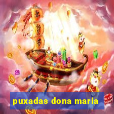 puxadas dona maria